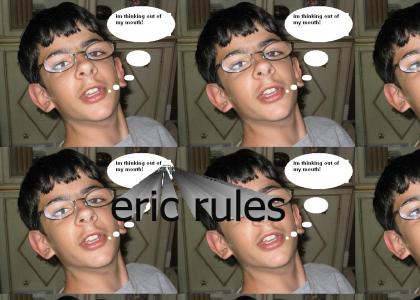 eric rules