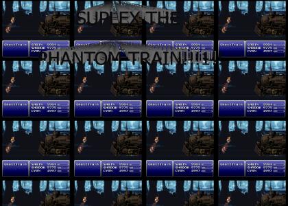 SUPLEX THE PHANTOM TRAIN!!!