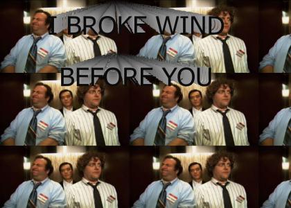 I broke wind before you!