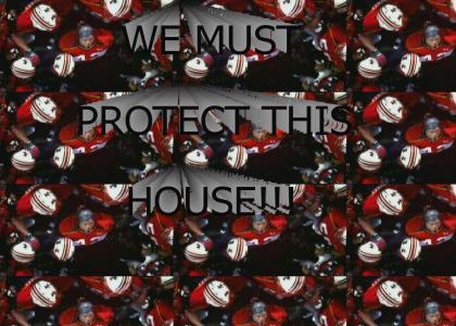 WE MUST PROTECT THIS HOUSE
