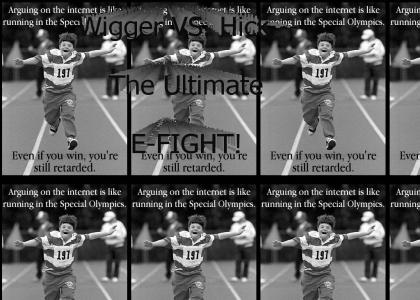 Wigger VS. Hick - The Ultimate E-Fight!