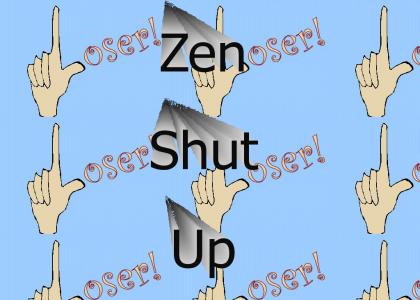 Zen Shut up