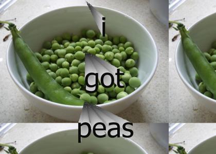 i got peas