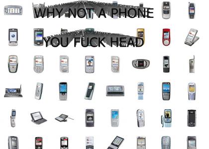 Why not a phone?