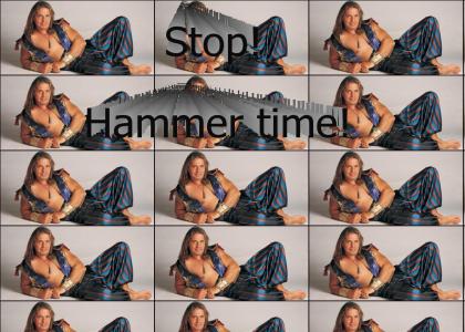 Stop!...Hammer time!