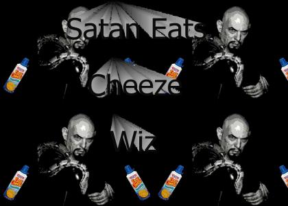 Satan Eats Cheeze Wiz