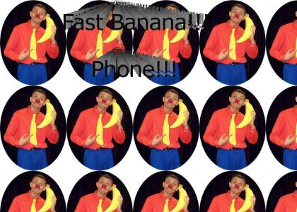 Fast Banana Phone!