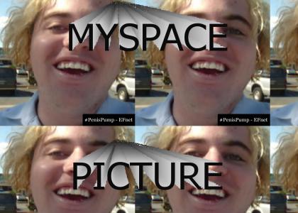 MYSPACE PICTURE!