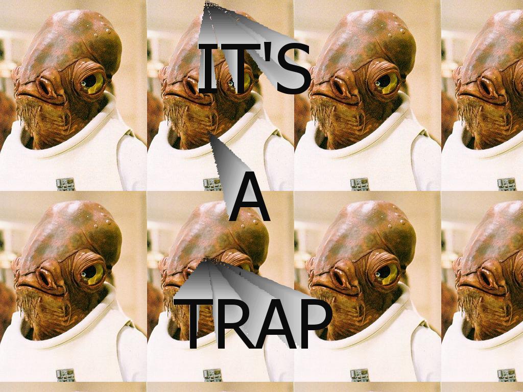 itsatrap