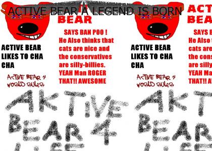lol rofl and ACTIVE BEAR A LEGEND IS BORN