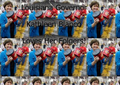 Kathleen Blanco loves Folgers
