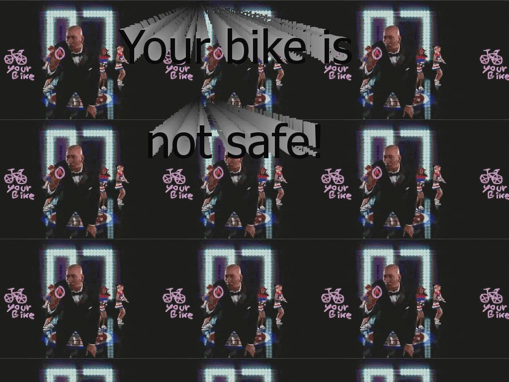 YourBikeisNotSafe