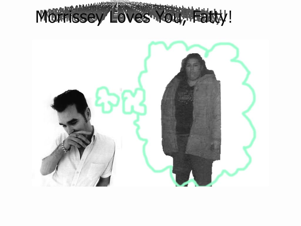 morrisseylovesfatty