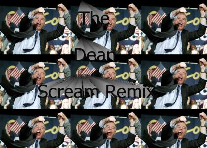 dean scream remix
