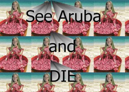See Aruba and DIE