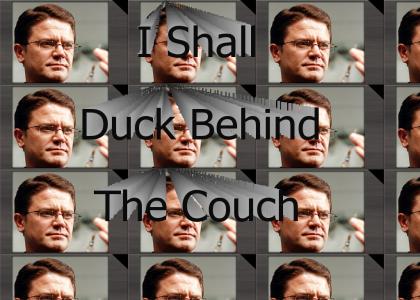I Shall Duck Behind The Couch