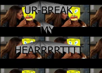 ur-break my heart