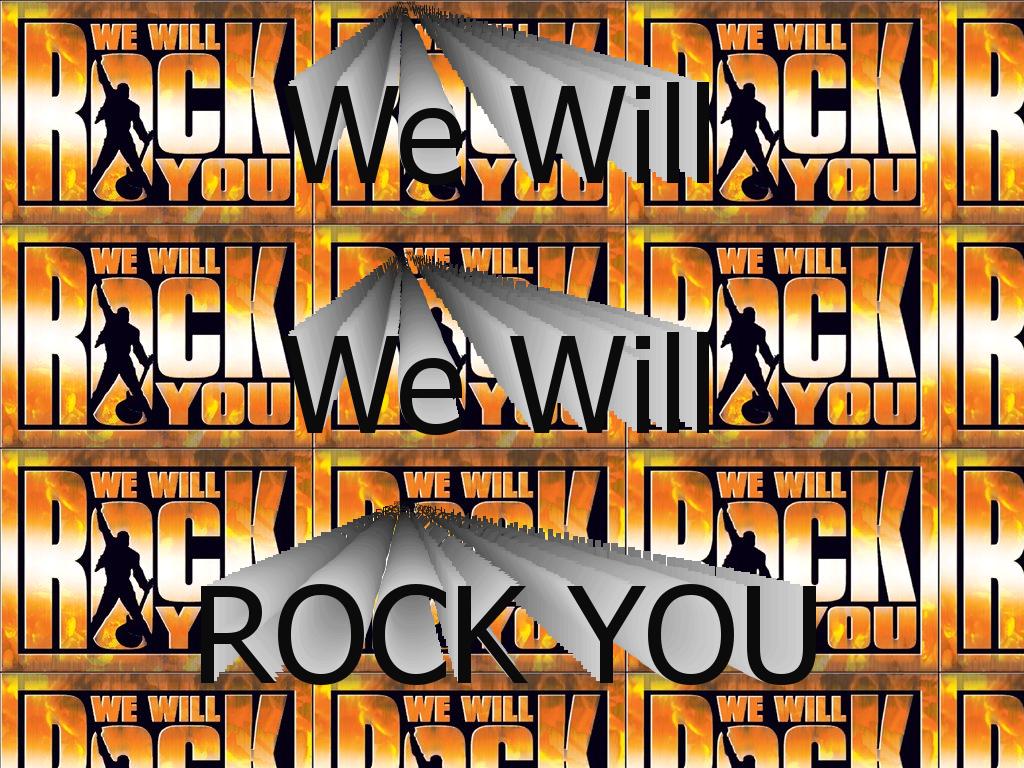 wewillrockyou