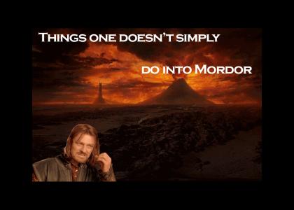 Things One Does Not Simply Do (into Mordor)