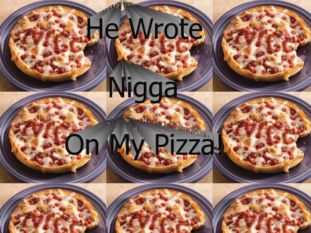 niggapizza