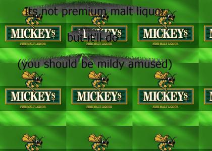 Mickey's "fine" malt liquor (with unfitting stolen music)