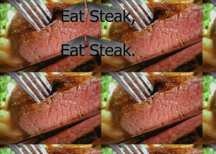 EAT STEAK!!!