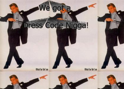 dress code nigga