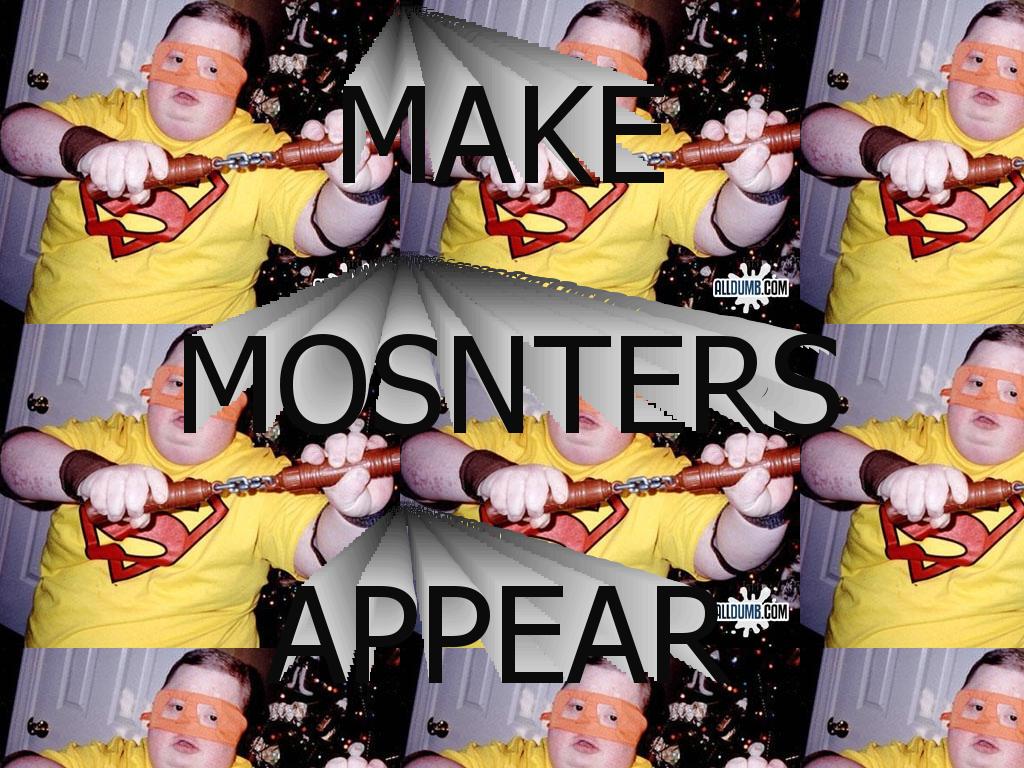 makemosntersappear