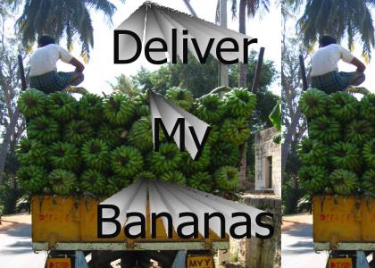 Deliver my Bananas