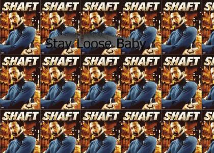 Shaft's his name . . .