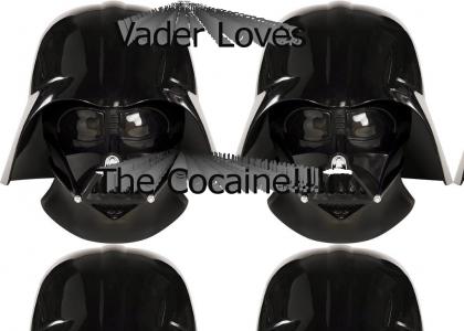 Vader Loves The Cocaine