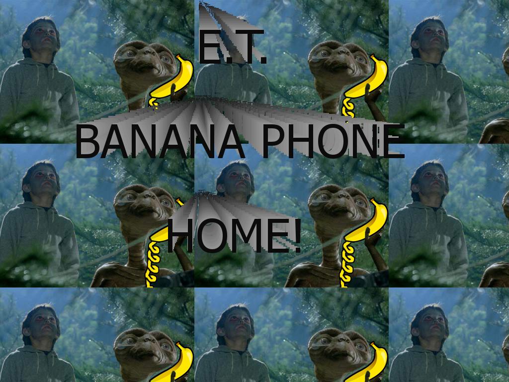 ETBananaPhoneHome