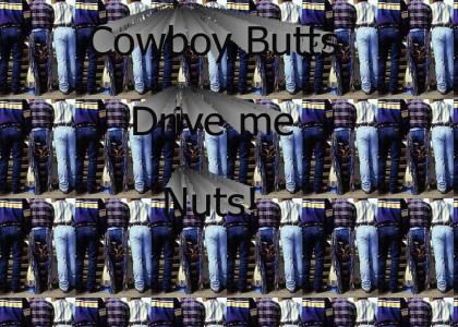 Cowboy Butts Drive me Nuts