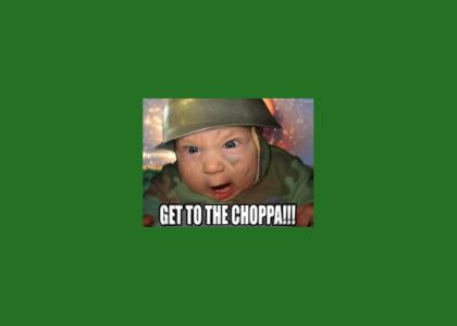 Get To The Choppa!