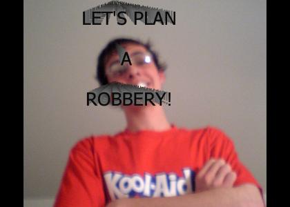 Windwar Plans a robbery.