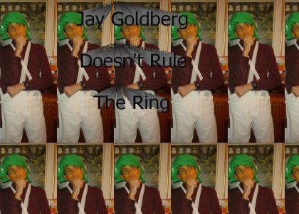Jay Goldberg Doesn't Rule The Ring