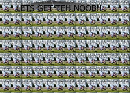 GET TEH NOOB