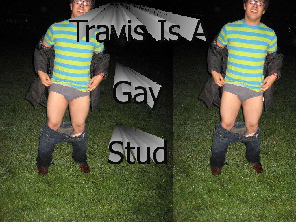 travisisastud