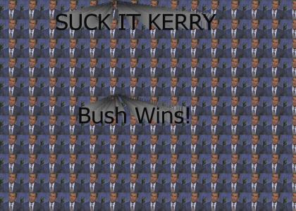Bush wins, haha!