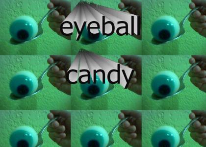 eyeball candy!