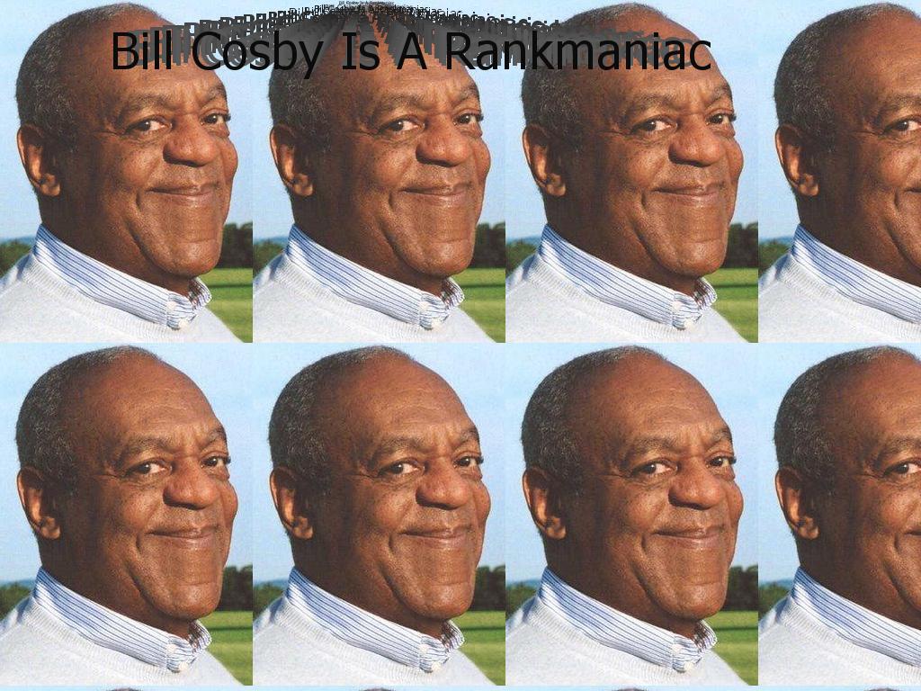 BillCosbyIsARankmaniac