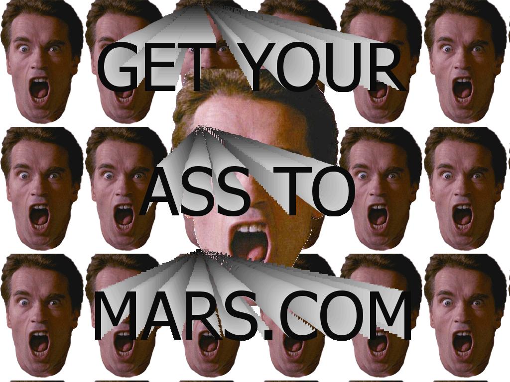 get-yaur-ass-to-mars