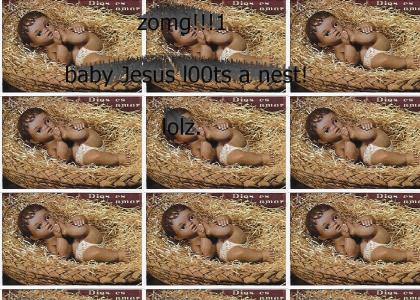 Baby Jesus l00ts a nest!