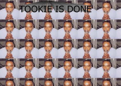Tookie Is Done