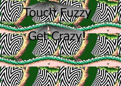 Touch Fuzzy Get Dizzy