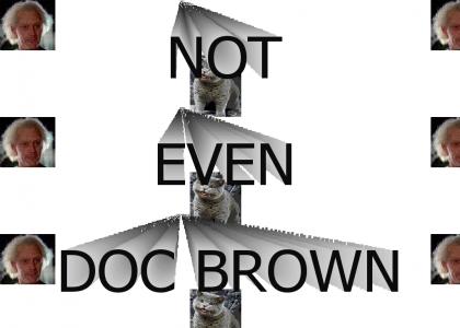 Not Even Doc Brown