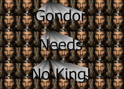 Gondor Needs No King!