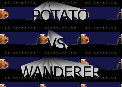 POTATO VS. WANDERER