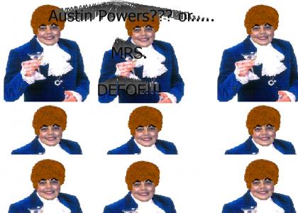 Mrs. DeFoe  as......... Austin Powers!