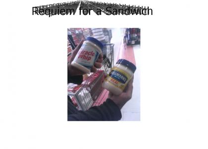 requiem for a sandwich